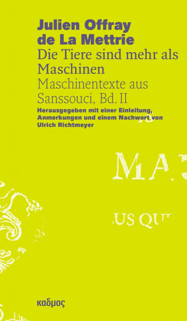 Buchcover "Julien Offray de La Mettrie. Die zu Boden gestürzte Maschine. Maschinentexte aus Sanssouci, Bd. II"