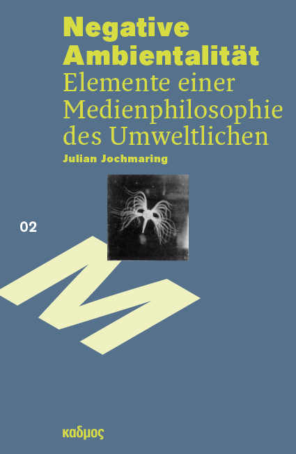 Buchcover "Negative Ambientalität. Elemente einer Medienphilosophie des Umweltlichen"