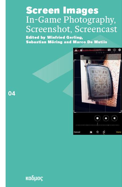 Buchcover von "Screen Images. In-Game-Photography, Screenshot, Screencast"
